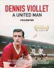 Dennis Viollet: A United Man poster